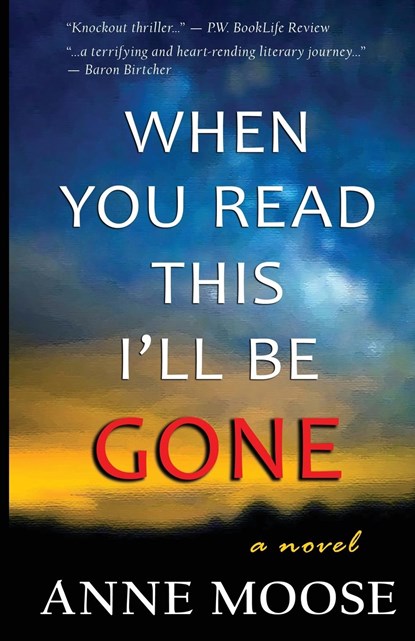 When You Read This I'll Be Gone, Anne Moose - Paperback - 9798218955144