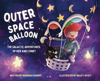 Outer Space Balloon: The Galactic Adventures of Red and Comet, Deborah Pardes - Gebonden - 9798218985523
