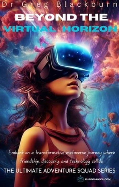 Beyond The Virtual Horizon, Dr Greg Blackburn - Ebook - 9798223000266