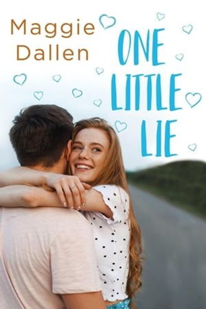 One Little Lie, Maggie Dallen - Ebook - 9798223011828