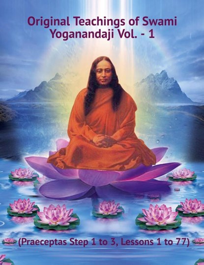 Original Teachings of Swami Yoganandaji Vol. - 1, Swami Yogananda - Paperback - 9798223013242