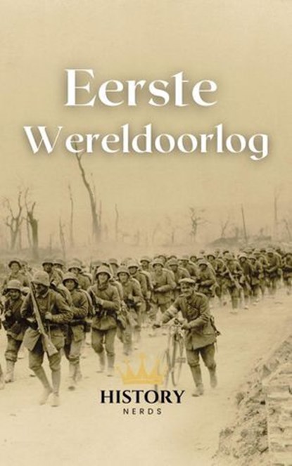 Eerste Wereldoorlog, History Nerds - Ebook - 9798223017301