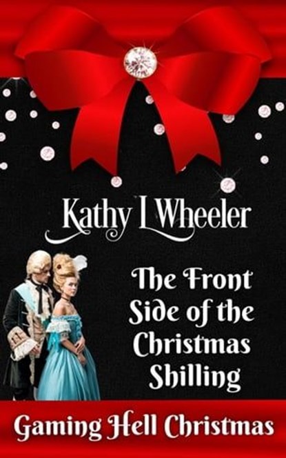 The Front Side of the Christmas Shilling, Kathy L Wheeler - Ebook - 9798223021599