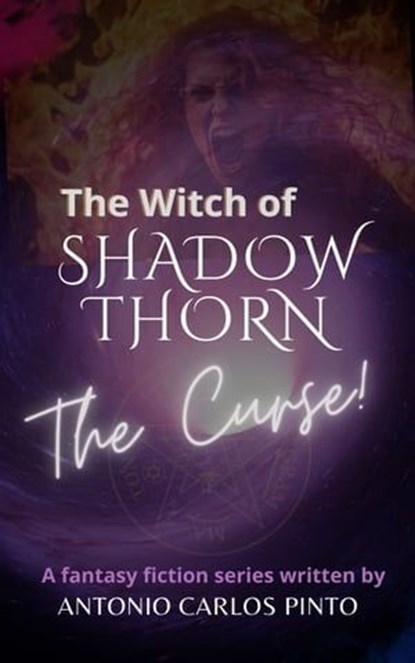 The Witch of Shadowthorn, Antonio Carlos Pinto - Ebook - 9798223022367