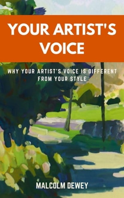 Your Artist's Voice, Malcolm Dewey - Ebook - 9798223028550