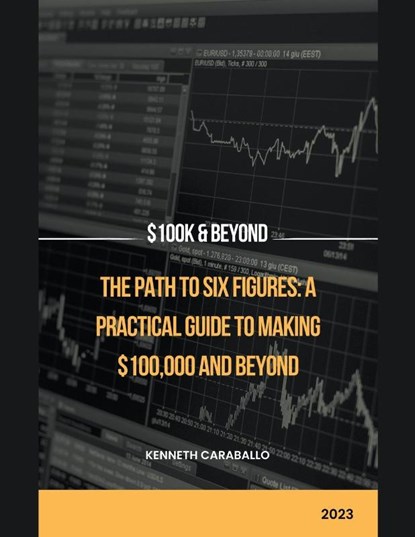 The Path to Six Figures, Kenneth Caraballo - Paperback - 9798223031581