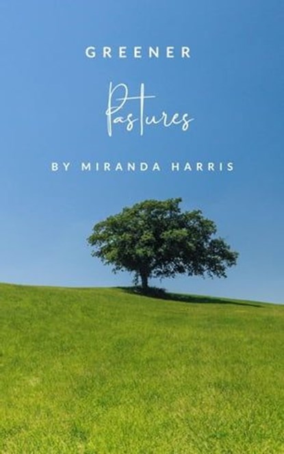 Greener Pastures, Miranda Harris - Ebook - 9798223033011