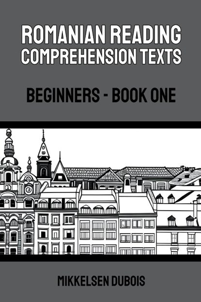 Romanian Reading Comprehension Texts, Mikkelsen Dubois - Paperback - 9798223034407