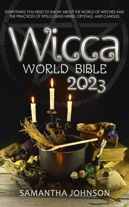 Wicca World Bible 2023, Samantha Johnson - Ebook - 9798223046011