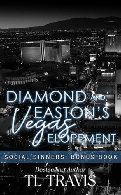 Diamond & Easton's Vegas Elopement, TL Travis - Ebook - 9798223048060