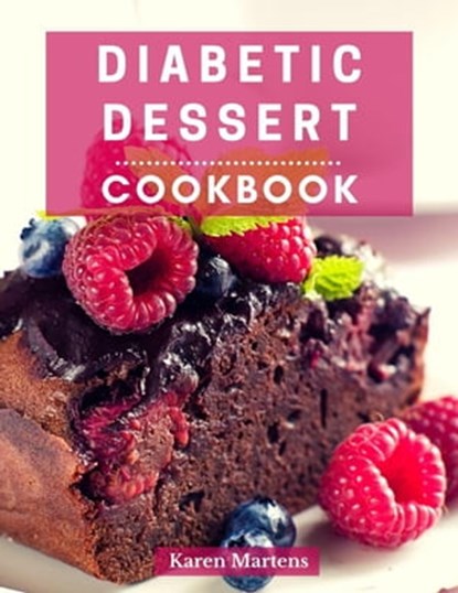 Diabetic Dessert Cookbook, Karen Martens - Ebook - 9798223052487
