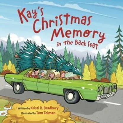 Kay's Christmas Memory in the Back Seat, Kristi R. Bradbury - Ebook - 9798223057437