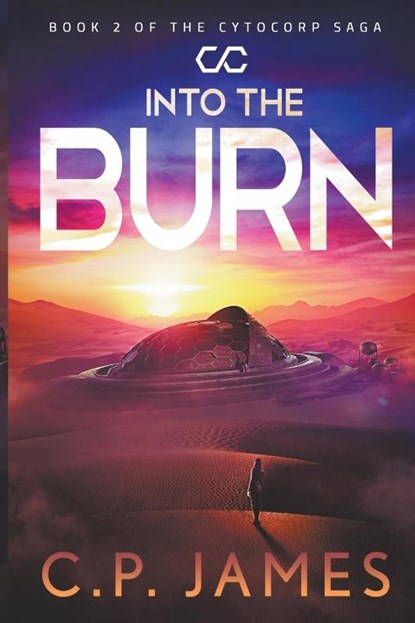Into the Burn, C. P. James - Paperback - 9798223067160