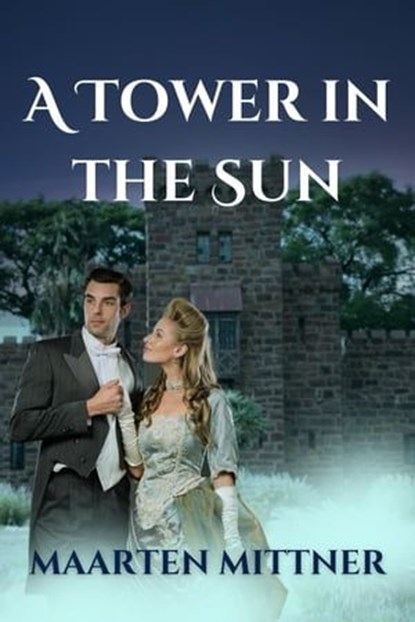 A Tower in the Sun, Maarten Jan Mittner - Ebook - 9798223084228