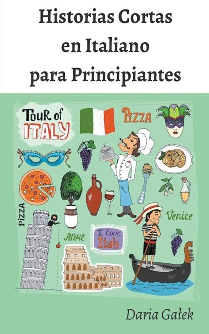 Historias Cortas en Italiano para Principiantes, Daria Ga¿ek - Paperback - 9798223086130