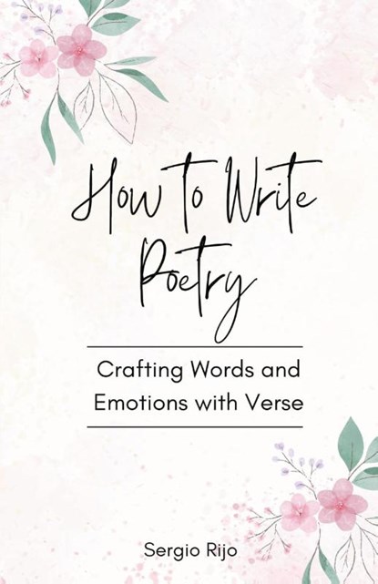 How to Write Poetry, Sergio Rijo - Paperback - 9798223092780