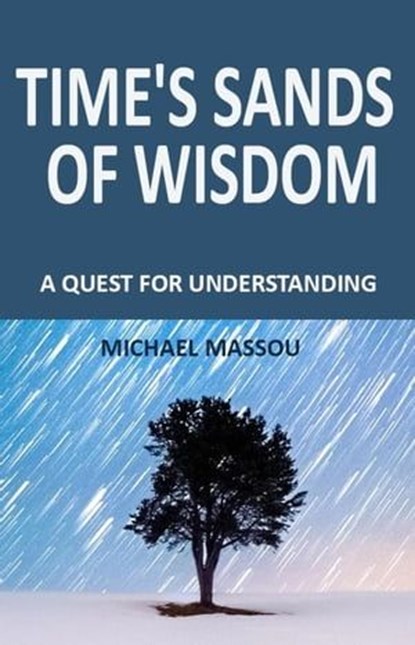 Time's Sands of Wisdom:, Peter I. Kattan - Ebook - 9798223096832
