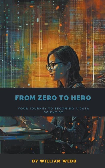 From Zero to Hero, William Webb - Paperback - 9798223108153