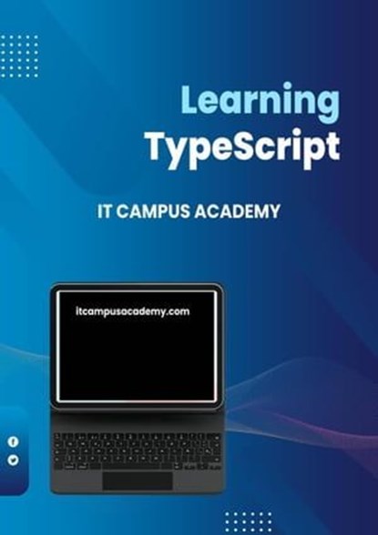 Learning TypeScript, IT Campus Academy ; LEWIS NORTON - Ebook - 9798223115755