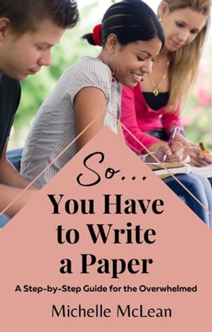 So You Have to Write a Paper, Michelle McLean - Ebook - 9798223117087