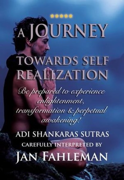 A Journey Towards Self Realization, Jan Fahleman ; Adi Shankara - Ebook - 9798223119784