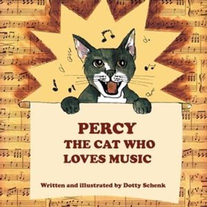 Percy, the Cat Who Loves Music, Dotty Schenk - Ebook - 9798223121381