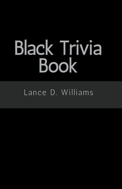 Black Trivia Book, Lance D. Williams - Paperback - 9798223123347