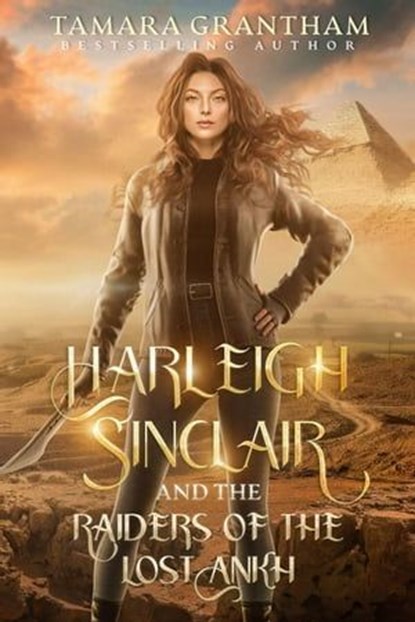 Harleigh Sinclair and the Raiders of the Lost Anhk, Tamara Grantham - Ebook - 9798223128885