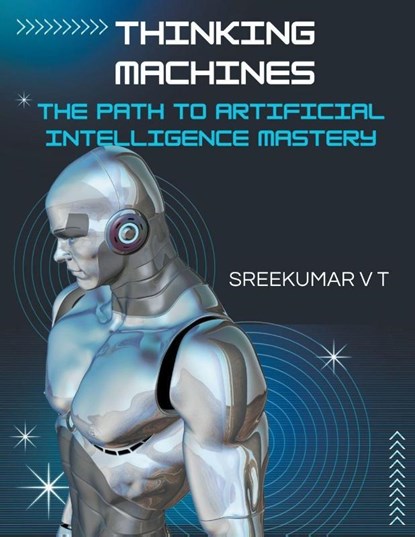 Thinking Machines, V T Sreekumar - Paperback - 9798223133711