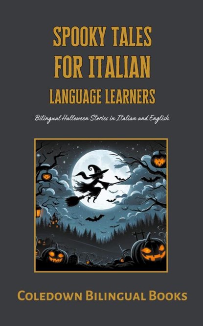 Spooky Tales for Italian Language Learners, Coledown Bilingual Books - Paperback - 9798223142775