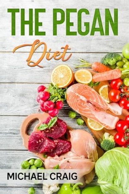 The Pegan Diet, Michael Craig - Ebook - 9798223148432