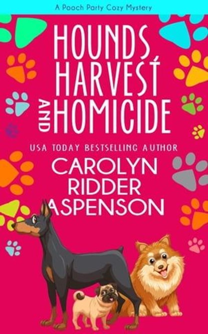 Hounds, Harvest, and Homicide, Carolyn Ridder Aspenson - Ebook - 9798223149613