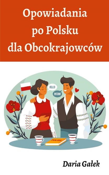 Opowiadania po Polsku dla Obcokrajowców, Daria Ga¿ek - Paperback - 9798223157052