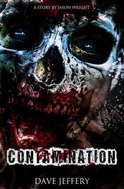 Contamination, Jason Wright ; Dave Jeffery - Ebook - 9798223159322