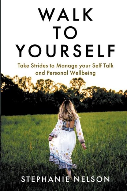 Walk to Yourself, Stephanie Nelson - Paperback - 9798223162476