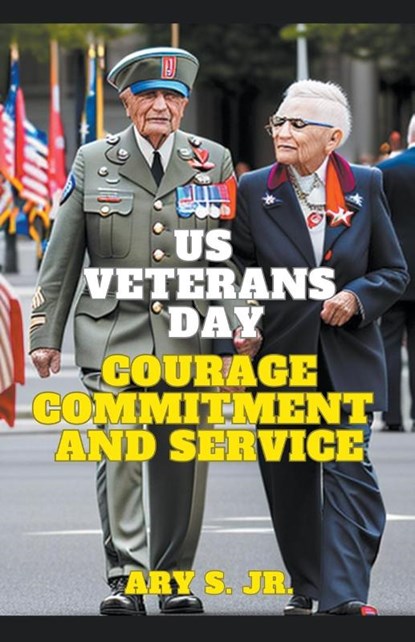 US Veterans Day, Ary Jr. S. - Paperback - 9798223172000