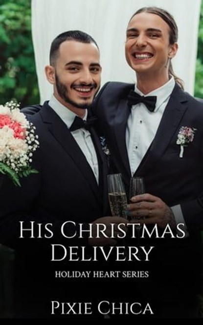 His Christmas Delivery, Pixie Chica - Ebook - 9798223173328