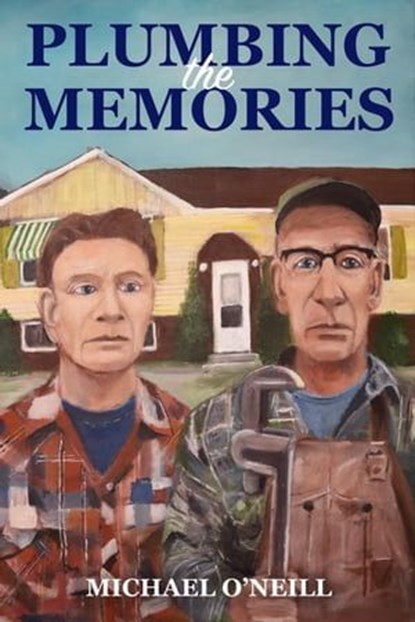 Plumbing the Memories, Michael O'Neill - Ebook - 9798223174523