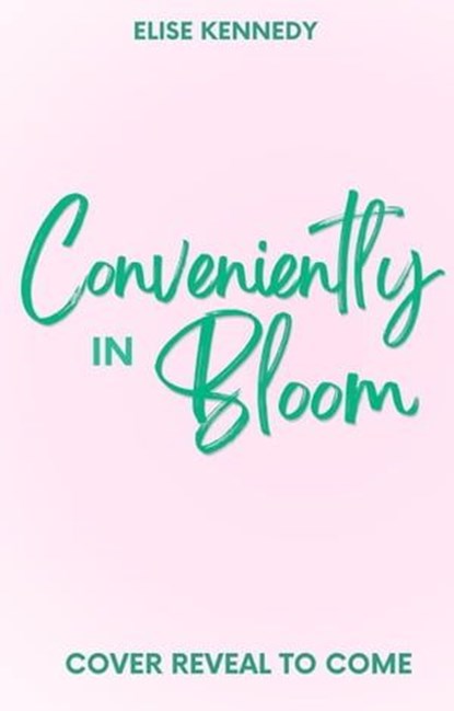 Conveniently in Bloom, Elise Kennedy - Ebook - 9798223175865