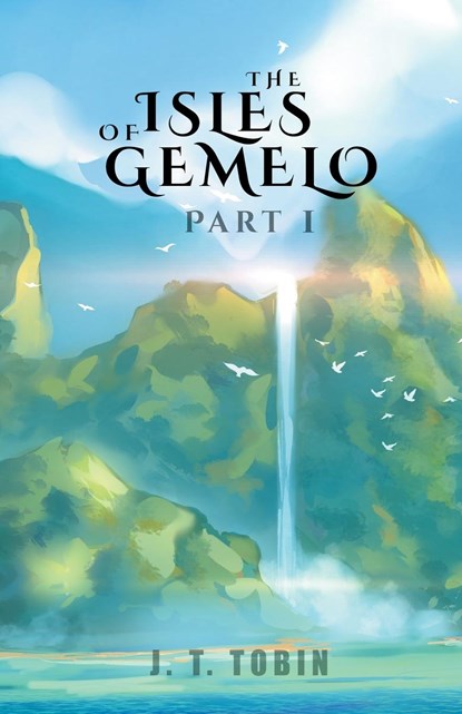 The Isles of Gemelo, J. T. Tobin - Paperback - 9798223189145