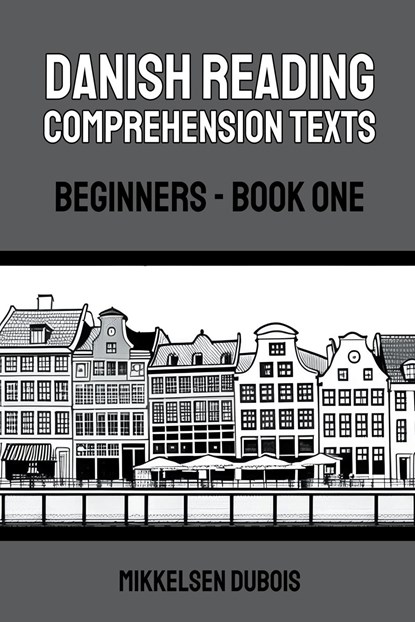 Danish Reading Comprehension Texts, Mikkelsen Dubois - Paperback - 9798223192732