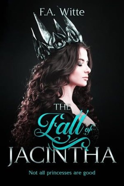 The Fall of Jacintha, F. A. Witte - Ebook - 9798223195474