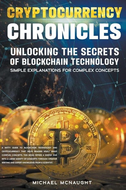 Cryptocurrency Chronicles, Michael McNaught - Paperback - 9798223211327
