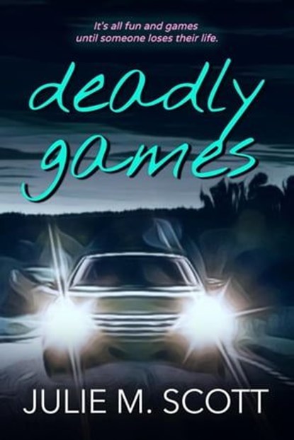 Deadly Games, Julie M. Scott - Ebook - 9798223212355
