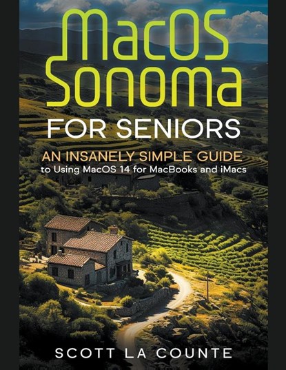 MacOS Sonoma for Seniors, Scott La Counte - Paperback - 9798223212812
