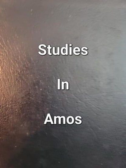 Studies In Amos, James Dobbs - Ebook - 9798223213222