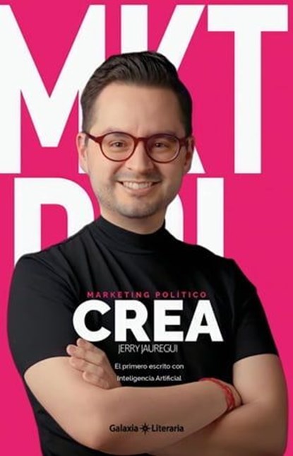 Crea Marketing Político, Jerry Jáuregui - Ebook - 9798223228660