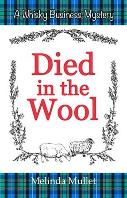 Died in the Wool, Melinda Mullet - Ebook - 9798223234753