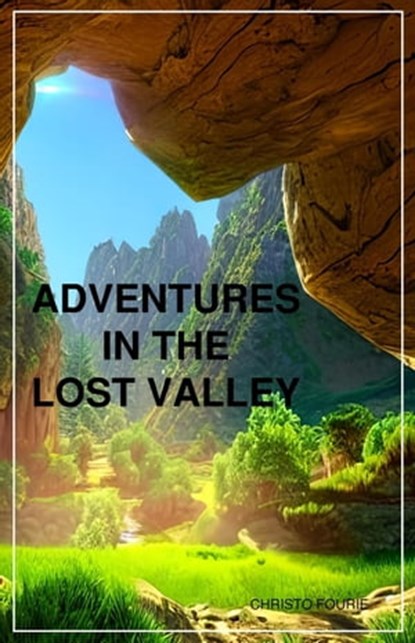 Adventures In The Lost Valley, Christo Fourie - Ebook - 9798223236641