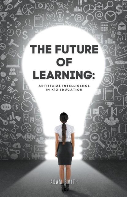 The Future of Learning, Adam Smith - Paperback - 9798223243458